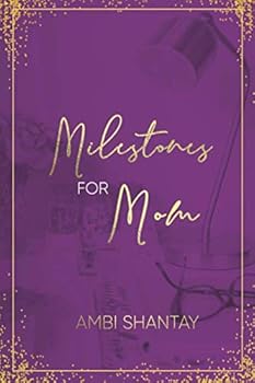 Milestones for Mom : A Celebration Journal