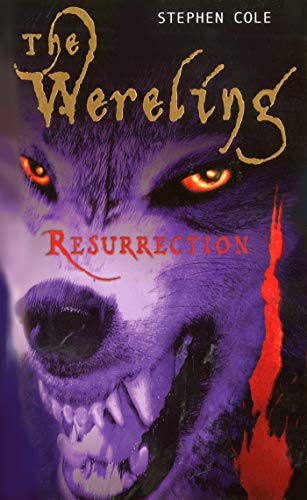 Amazon Com Resurrection The Wereling Book 3 Ebook Cole Stephen Kindle Store