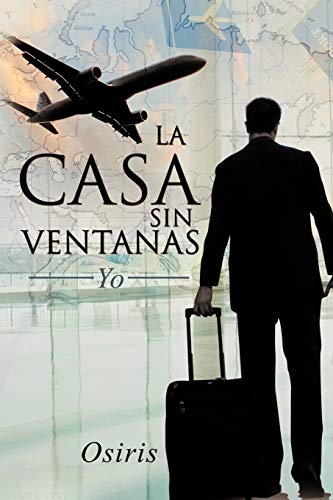 La casa sin ventanas: Yo (Spanish Edition)