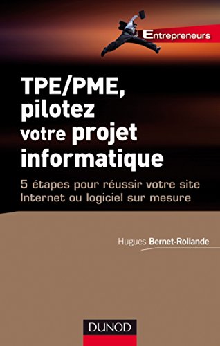 Télécharger Piloter son projet informatique (Entrepreneurs) Livre PDF Gratuit