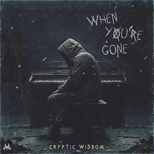 When You're Gone [Explicit] song by Cryptic Wisdom from When You're ...