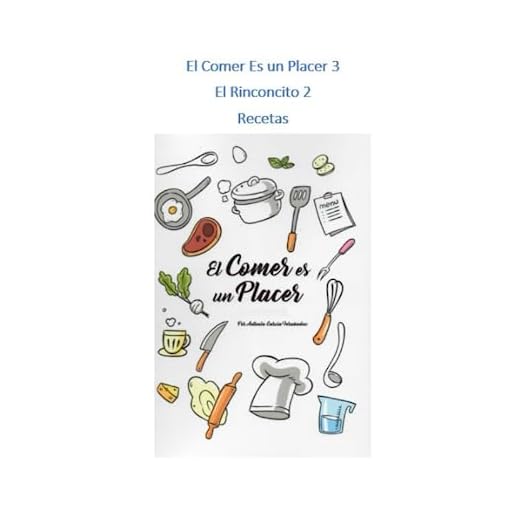 El comer es un placer: 3 El Rinconcito: 2 Recetas