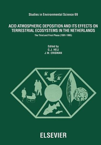 Acid Atmospheric Deposition and its Effects on Terrestrial Ecosystems in The Netherlands: The Third and Final Phase (1991-1995) (Studies in Environmental Science)      Hardcover – May 23, 1997