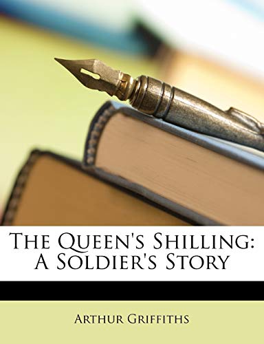 The Queen's Shilling: A Soldier's Story
