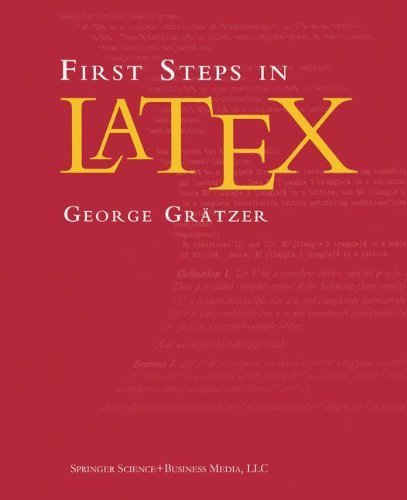 First Steps in LaTeX 1999 edition by Gr?tzer, George (1999) Taschenbuch