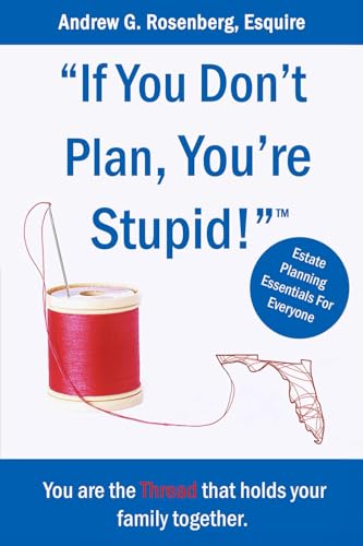 If You Don't Plan, You're Stupid! TM: You are the thread that holds your family together