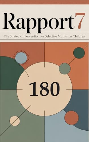 The Strategic Intervention for Selective Mutism in Children: Rapport7 - Issue #180