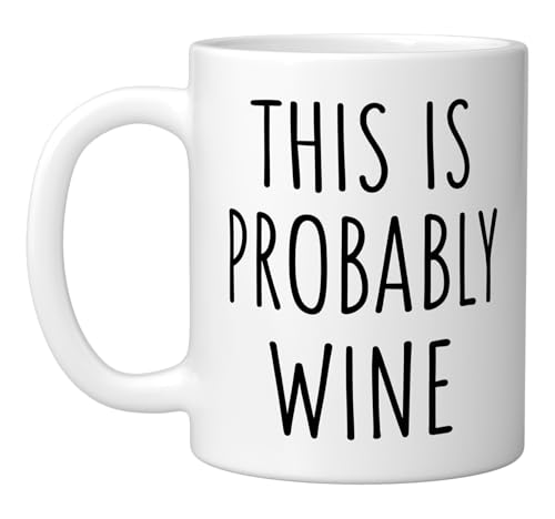 This Is Probably Wine Ceramic Mug, White