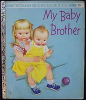 My Baby Brother (Little Golden Book) B0020MABZU Book Cover