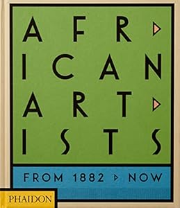 African artists. From 1882 to now. Ediz. illustrata