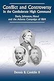 confederate states of america definition  Conflict and Controversy in the Confederate High Command: Davis, Johnston, Hood and the Atlanta Campaign of 1864 (English Edition)