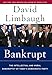 Bankrupt: The Intellectual and Moral Bankruptcy of Today's Democratic Party