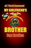  MY GIRLFRIEND’S BROTHER (Gay Erotica) (English Edition)