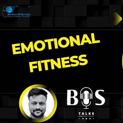 Emotional Fitness - BOS TALKS