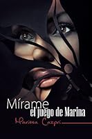 Mirame, el juego de Marina (Mírame) 1503160394 Book Cover