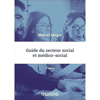 Guide du secteur social et m&eacute;dico-social - 12e &eacute;d.
