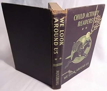 CHILD ACTIVITY READER: WE LOOK AROUND US