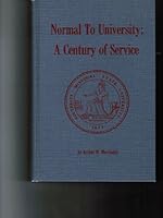 Normal to university: A century of service 0960349413 Book Cover