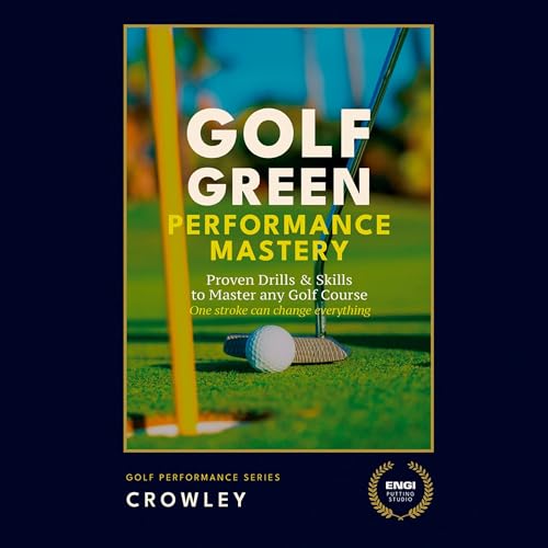 Golf Green: Performance Mastery by Sergio Crowley episode artwork