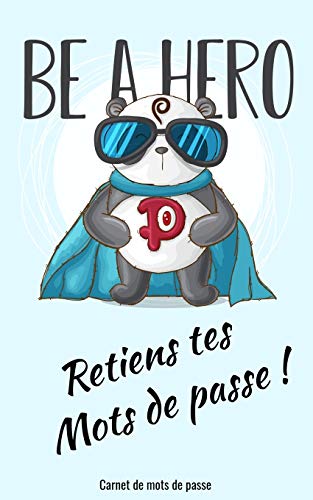 Carnet de mots de passe Retiens tes Mots de passe: conçu pour rassembler toutes vos informations sur internet | 142 pages prédéfinies et classées par ordre alphabétique. (French Edition)