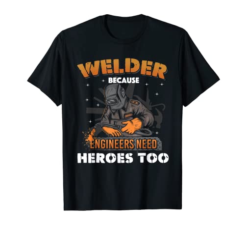 Funny Welding Art Men Women Welder Steelworker Welding Lover T-Shirt