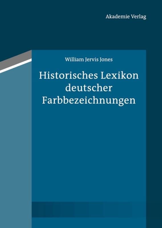 Historisches Lexikon deutscher Farbbezeichnungen (German Edition)      5 Teilbändeth Edition