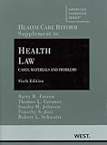 Health Care Reform: Supplementary Materials (2010) (American Casebook)
