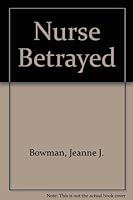 Nurse Betrayed B001NE5WKU Book Cover
