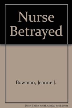 Unknown Binding Nurse Betrayed Book