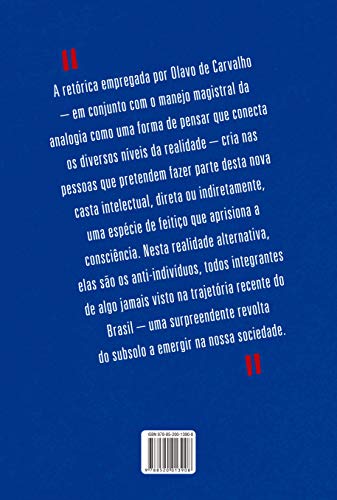 A tirania dos especialistas: Desde a revolta das elites do PT até a revolta do subsolo de Olavo de C