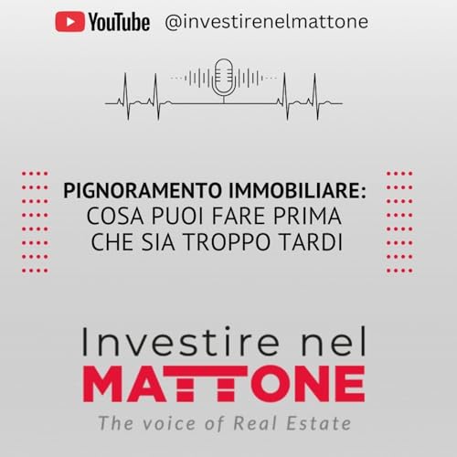 Pignoramento immobiliare: cosa puoi fare prima che sia troppo tardi