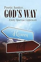 Poetic Justice ... God's Way 1490848541 Book Cover
