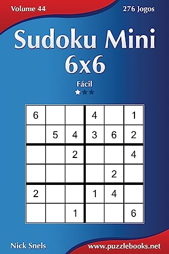Sudoku Mini 6x6 - Fácil - Volume 44 - 276 Jogos (Portuguese Edition)