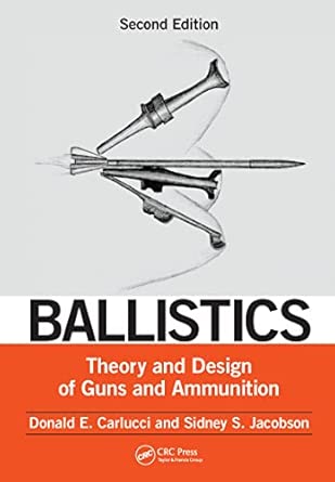 Ballistics: Theory and Design of Guns and Ammunition 2nd Edition-Wow! eBook