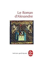 Le roman d'Alexandre 2253066559 Book Cover