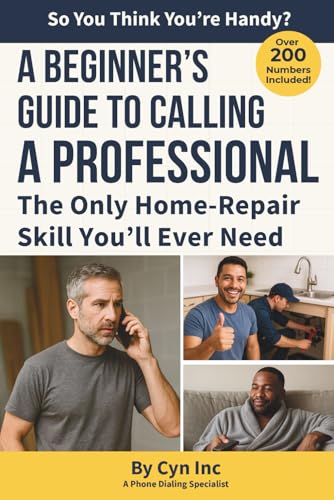 A Beginner's Guide To Calling A Professional: Funny Fake Book! The perfect prank for the DIY person in your life. Hilarious gift for your husband, neighbor, friend or partner image 2