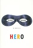Hero by Perry Moore (2007-08-28)