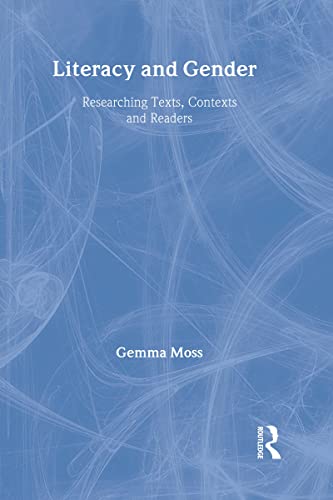 Literacy and Gender: Researching Texts, Contexts and Readers (Literacies)