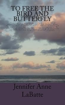 Paperback To Free the Bird and Butterfly Book