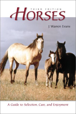Horses: A Guide to Selection, Care, and Enjoyment 0716742551 Book Cover