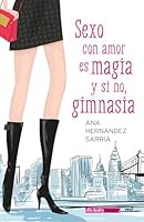 Sexo con amor es magia y si no, gimnasia 8427042299 Book Cover
