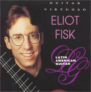 Latin American Music [Audio CD] Fisk, Eliot; Sagreras and Lauro
