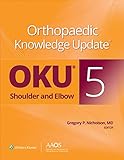 Orthopaedic Knowledge Update: Shoulder and Elbow 5: Ebook without Multimedia (English Edition)