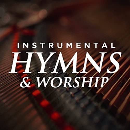 Instrumental Hymns and Worship
