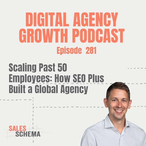 Scaling Past 50 Employees: How seoplus+ Built a Global Agency Podcast Por  arte de portada
