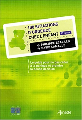 100 situations d'urgence chez l'enfant 2eme édition