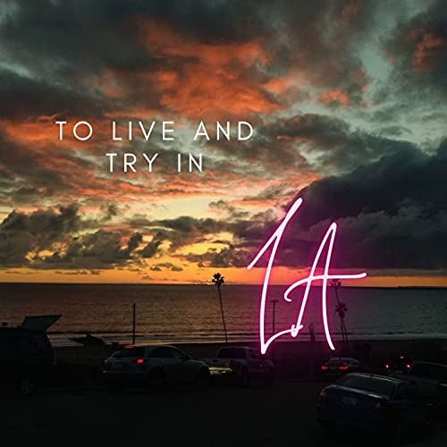 Couverture de To Live and Try in LA