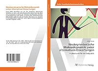 Neukeynesianische Makroökonomik unter alternativen Erwartungen 3639486293 Book Cover