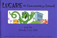 Legare the Lowcountry Lizard and His Sturdy New Tail 0967584116 Book Cover