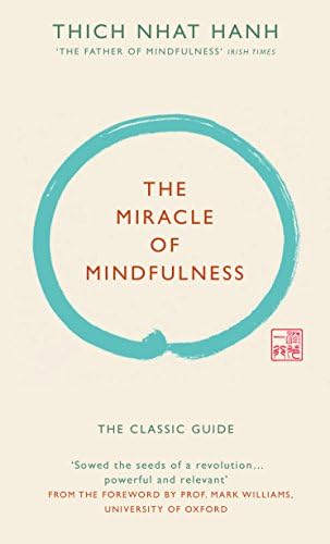 The Miracle of Mindfulness (Gift Edition): The classic guide by the world's most revered master